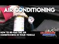 How to re-gas the air conditioning in your vehicle
