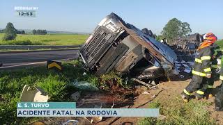 Caminhoneiro morre em acidente na rodovia em Espírito Santo do Turvo