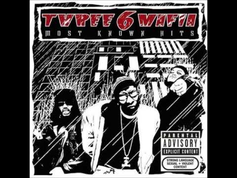 Three 6 Mafia: Sippin on Some Syrup feat UGK, Project Pat