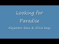 Alejandro Sanz & Alicia Keys - Looking for paradise (Letra)