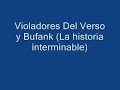 Violadores Del Verso y Bufank (La Historia Interminable)