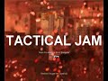 Tactical Jam