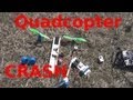 H-Quad Quadcopter Crash - 2 Onboard Cameras