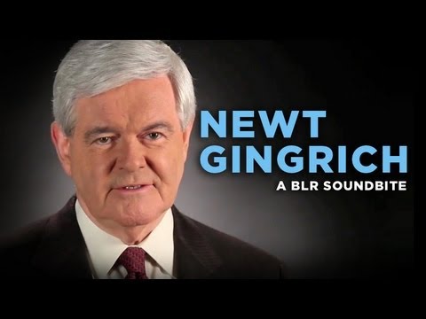 %22Newt Gingrich%22 %E2%80%94 A BLR Soundbite