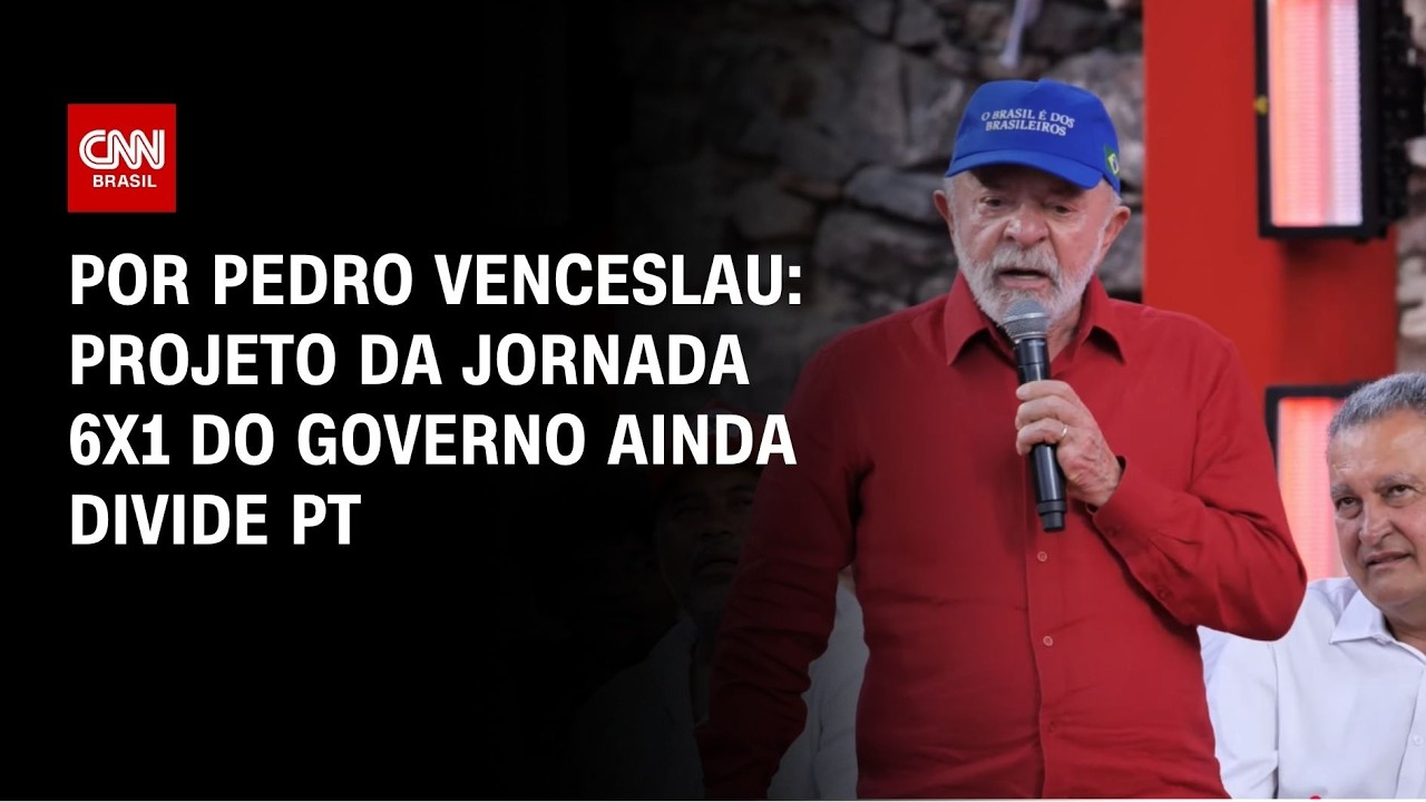 Projeto da jornada 6x1 do governo ainda divide o PT | CNN 360º