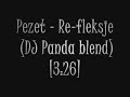 Pezet - Refleksje (dj Panda blend)