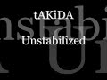 Unstabilized - Takida