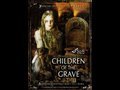 CHILDREN OF THE GRAVE (Sci Fi Channel)