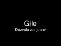 Gile - Dozvola za ljubav