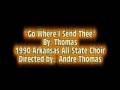 videos de Go Where I Send Thee - Thomas -1990 Arkansas All-State Choir