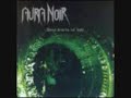 band:aura noir
song:blood unity
album:deep tracts of hell

lyrics

i've been chasing blood
turned my back on gold
i have chosen black
all for you

'cause

father, this is my hell
created with hate for life
the wars i have all won
com march with me tonight
(with might (huh!))

meet my love of life-
a wound open wide
i lick it clean with pride
take me

father, my blood is yours
unite your soul with mine
please don't let me down
let me serve by your side