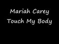touch my body lyrics  mariah carey
