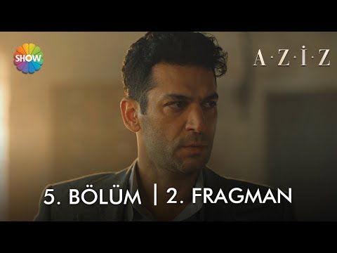 Aziz 5. Bölüm 2. Fragmanı                                                                                                                                                                                                                                 