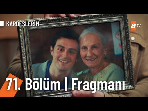 Kardeşlerim 71. Bölüm Fragmanı                                                                                                                                                                                                                            