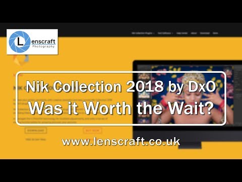 Nik Collection 2018 by DxO - Was it Worth the Wait?