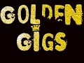 golden gigs: supa sick wid it