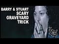 Barry and Stuart - Scary Magic Trick