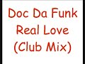 Doc Da Funk - Real Love