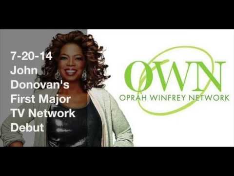 john donovan - http://www.JohnDonovan.Biz - Breaking News: Tune into OWN: Oprah Winfrey Network, on Saturday July 20th, 2014 to watch John Donovan and his appearance on a m...