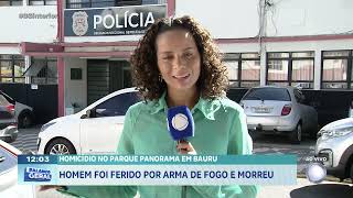 Homicídio no Parque Panorama em Bauru: homem foi ferido por arma de fogo e morreu
