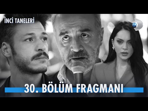 İnci Taneleri 30. Bölüm Fragmanı                                                                                                                                                                                                                          