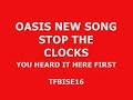 Oasis - Stop The Clocks