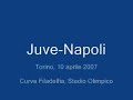 juventus napoli 10 aprile 2007: cori curva filadelfia
