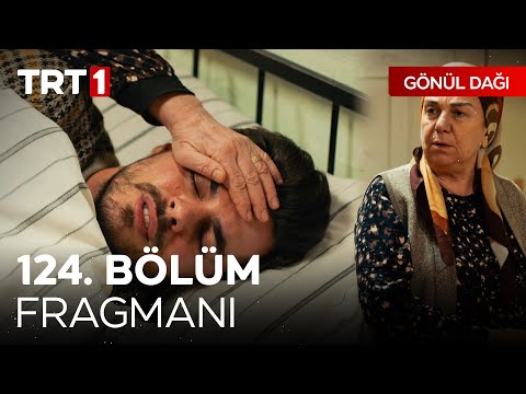 Gönül Dağı 124. Bölüm Fragmanı                                                                                                                                                                                                                            