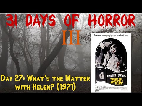 Day 27: What's the Matter with Helen? (1971) | 31 Day's Of Horror III
