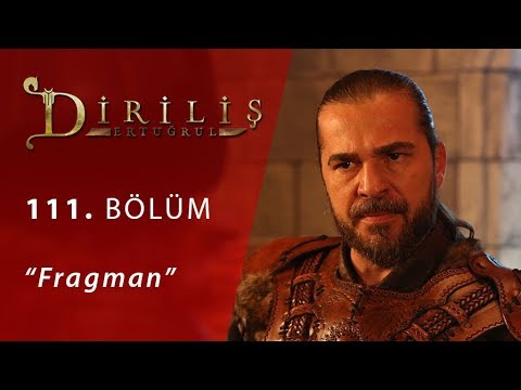 Diriliş Ertuğrul 111. Bölüm Fragmanı                                                                                                                                                                                                                      