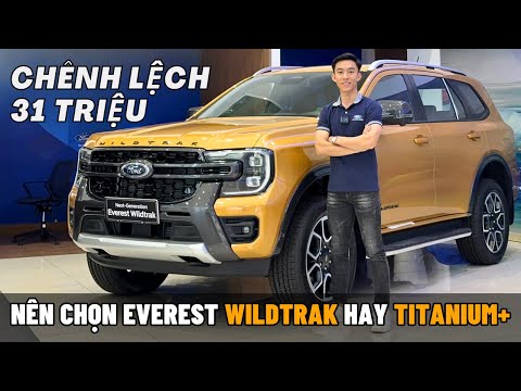 CHÊNH LỆCH 31 TRIỆU NÊN CHỌN FORD EVEREST WILDTRAK HAY EVEREST TITANIUM+ |0973.334.876 TẤN DUY|