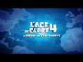 LAge de Glace 4 - La Dérive des Continents - Bande-Annonce