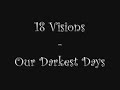 Our darkest days - Eighteen Visions