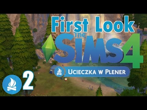 First Look: The Sims 4: Ucieczka W Plener cz. 2 - Pogrywamy z Granitowymi Kaskadami