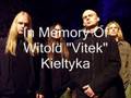 In Memory of Witold Vitek Kiełtyka