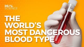 The World’s Most Dangerous Blood Type