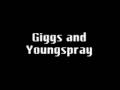 Gigs and Youngspray - Grabbing up the graft