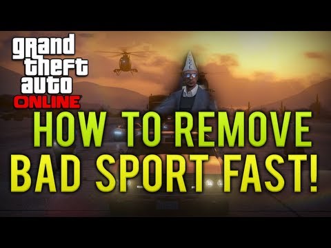 how to get rid of bad sport gta v