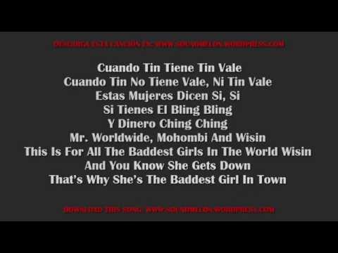 Pitbull - Baddest Girl In Town ft. Mohombi, Wisin (Letra/Lyrics)