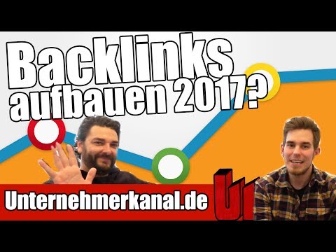 BACKLINKS aufbauen in 2017 - So funktioniert Backlinks  ...