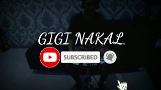Gigi Nakal Mp3 Gratis Music Video Tv Radio Zone