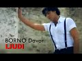 DAVOR BORNO - Ljudi - VIDEO (official)