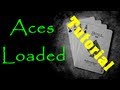 Aces Loaded - Tutorial