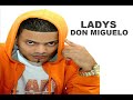 Don Miguelo – Ladys