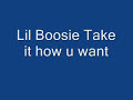 Take it how u want - Lil boosie