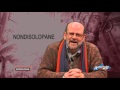 Clicca per visualizzare il video : Non di Solo Pane: puntata 718