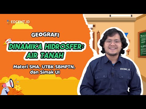 DINAMIKA HIDROSFER: AIR TANAH - GEOGRAFI - MATERI UTBK SBMPTN DAN SIMAK UI