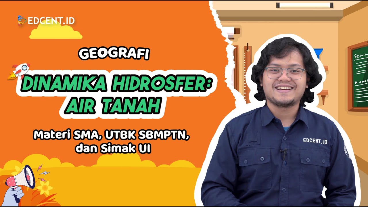 DINAMIKA HIDROSFER: AIR TANAH - GEOGRAFI - MATERI UTBK SBMPTN DAN SIMAK UI