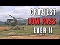 The Craziest Low Pass Ever [French Chopper]
