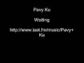 Pavy Ku - Waiting